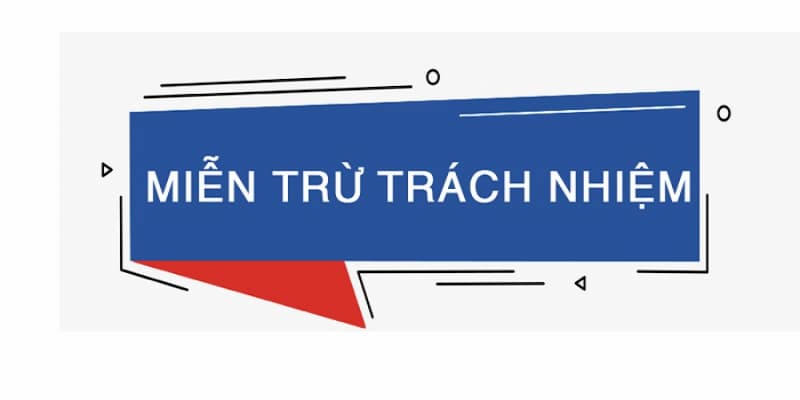 Miễn trừ trách nhiệm Định nghĩa miễn trừ trách nhiệm