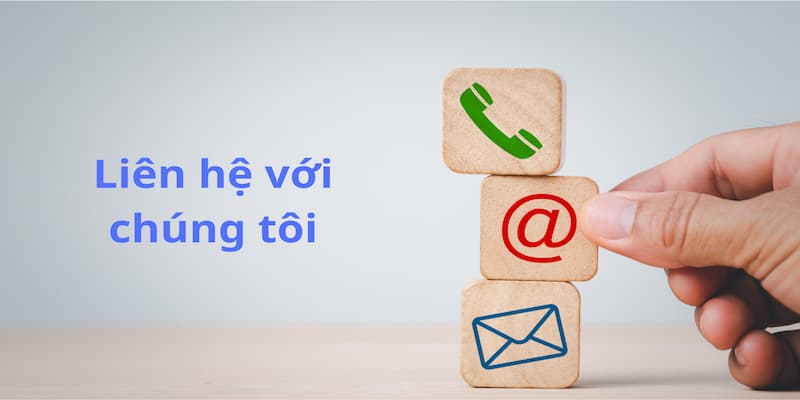 Liên hệ Hệ thống liên hệ hỗ trợ người chơi hiệu quả